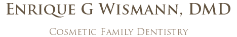 Enrique G Wismann, DMD Cosmetic Family Dentistry